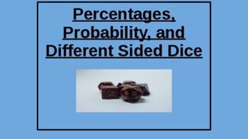 Preview of Percentages, Probability, and Different Sided Dice