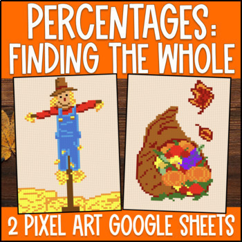 Preview of Percents: Finding the Whole Pixel Art | Percent Word Problems | Google Sheets