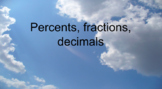 Percents, Fractions, Decimals