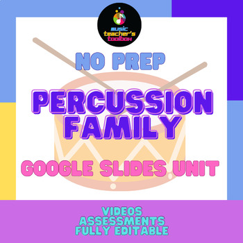 Preview of Percussion Family of the Orchestra | NO PREP | Editable Google Slides Unit