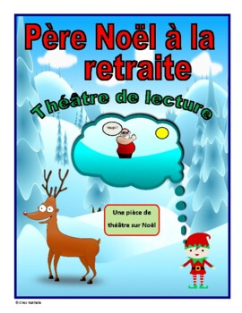 Preview of Père Noël à la retraite (Christmas French Reader's Theatre)
