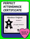 Perfect Attendance Certificate- Black and White!