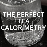 Perfect Cup of Tea Calorimetry Lab
