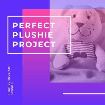 Preview of Perfect Plushie Project