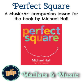 Preview of Perfect Square - Music/Art Companion Lesson for Book by Michael Hall