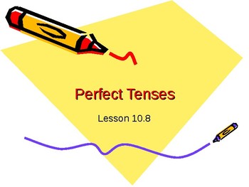 Preview of Perfect Tenses Interactive Powerpoint Lessons