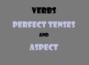 Preview of Perfect Verb Tenses and Aspect SMART Lesson