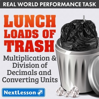 Preview of G5 Multiplication & Division of Decimals-Lunch Loads of Trash Performance Task