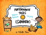 Performance Tasks Bundled {Summer}