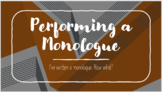 Performing a Monologue PowerPoint and Video- In Class or D