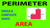 Perimeter and Area (Single and Composite Rectangular)