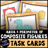 Perimeter and Area of Composite Figures Task Cards