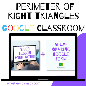 Preview of Perimeter of Right Triangle Problems (Google Form & Interactive Video Lesson!)