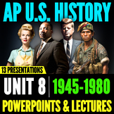 Period 8 APUSH: PowerPoints & Lectures // AP U.S. History