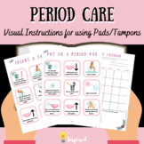 Period Care: Visual Instructions for using Pads/Tampons + 