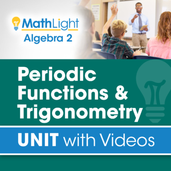 Preview of Periodic Functions & Trigonometry | Algebra 2 Unit with Videos + Activity!