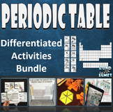 Periodic Table Bundle (Differentiated Activities)