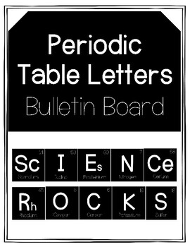 Preview of Periodic Table Letters Bulletin Board, "Science Rocks"