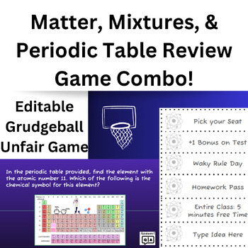 Preview of Periodic Table, Mixtures, & Matter Grudgeball & Unfair Review Game Combo!