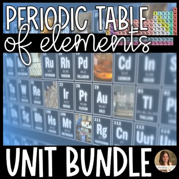 Preview of Periodic Table Unit Bundle - Lesson, Activities & More