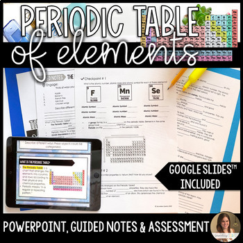Preview of Periodic Table of Elements Lesson, Guided Notes, & Assessment - Editable