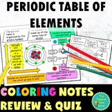 Periodic Table of Elements Coloring Notes and Quiz Matter Lesson