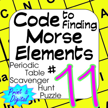 Preview of Periodic Table of Elements Scavenger Hunt Puzzle #11 Morse Code Elements