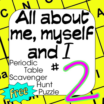 Preview of Periodic Table of Elements Scavenger Hunt Puzzle #2 All About Me, Myself, & I