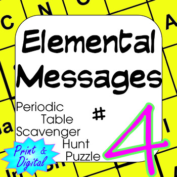 Preview of Periodic Table of Elements Scavenger Hunt Puzzle #4 Elemental Messages