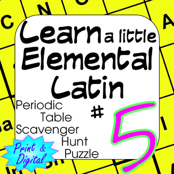 Preview of Periodic Table of Elements Scavenger Hunt Puzzle #5 A Little Elemental Latin
