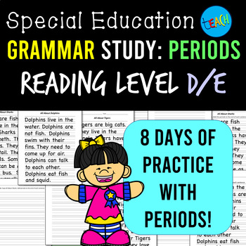 Preview of Periods Worksheet Bundle: Special Education Grammar Reading Level D/E