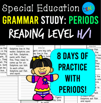 Preview of Periods Worksheet Bundle: Special Education Grammar Reading Level H/I