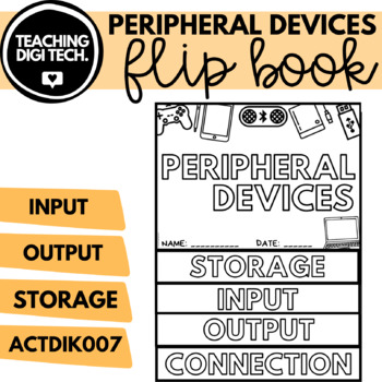 Preview of Peripheral Devices FLIP BOOK Activity - Input, Output, Storage Devices ACTDIK007