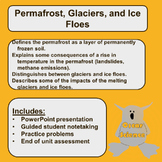 Permafrost, Glaciers and Ice Floes