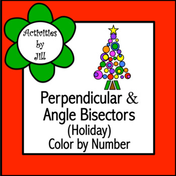Perpendicular & Angle Bisectors Holiday Color by Number (Distance Learning)