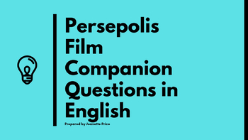 Preview of Persepolis Film Companion Questions; Film Guide World History Social Justice ELA