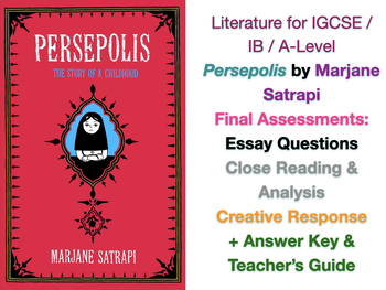 Preview of Persepolis (Satrapi) PART ONE Assessments (Essay + Analyse + Creative + ANSWERS)