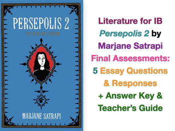 Preview of Persepolis (Satrapi) PART TWO Assessment (Essay Test Questions + ANSWERS)