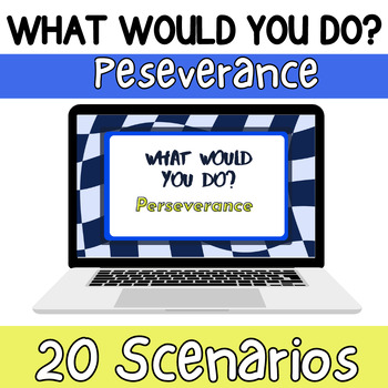 Preview of Perseverance Character Education- What Would You Do?- 6th, 7th, 8th Grade