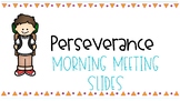 Perseverance Morning Meeting