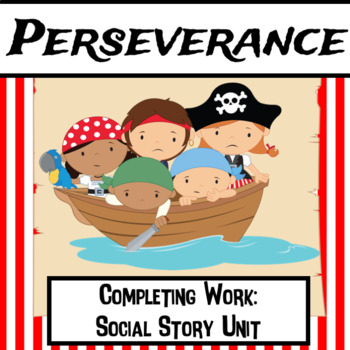 Preview of Work Completion Social Story Unit about Perseverance