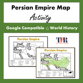 Persian Empire Map Activity Early History Civilization (Google)