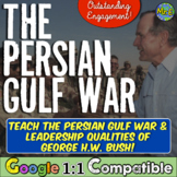 Persian Gulf War & Leadership of George H.W. Bush Web Quest