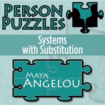 Person Puzzle - Systems with Substitution - Maya Angelou Worksheet