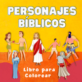 Personajes Bíblicos: Libro para Colorear con 33 de los Hér