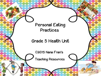 Preview of Personal Eating Practices - Grade 5 Health
