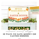 Personal Finance: Easter Dinner Money Saving Tips/Holiday/