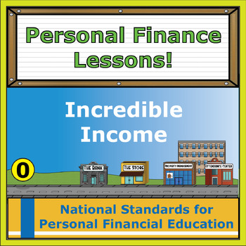 Preview of Personal Finance Lessons: Incredible Income!