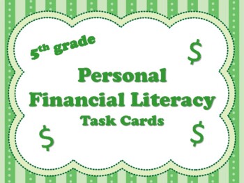 NEW 5th grade Personal Financial Literacy Task Cards (aligned to TEKS 5