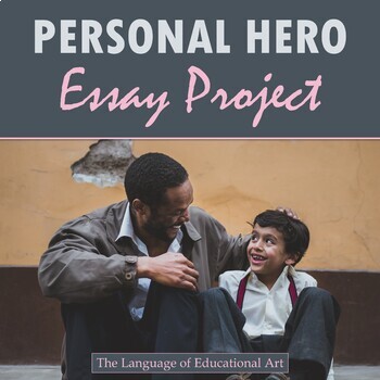 Preview of Personal Hero Essay Project — Middle School ELA — Planning, Writing, CCSS Rubric